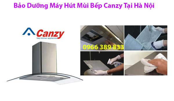 Bảo Dưỡng Máy Hút Mùi Bếp Canzy Tại Hà Nội