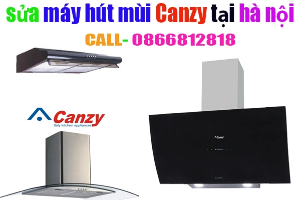 Sửa máy hút mùi Canzy chính hãng thợ giỏi