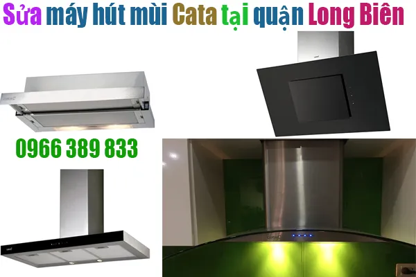 sửa máy hút mùi Cata tại quận Long Biên