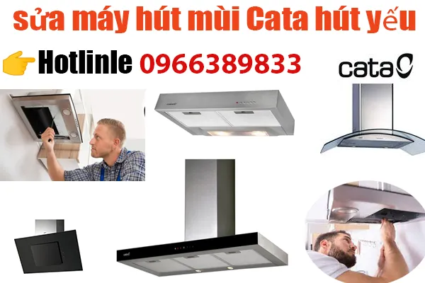 sửa máy hút mùi Cata hút yếu tại hà nội