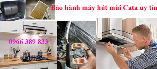 trung tâm bảo hành máy hút mùi Cata