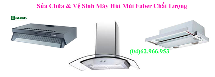sua may hut mui faber bat khong chay