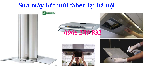 sửa máy hút mùi faber tại hà nội