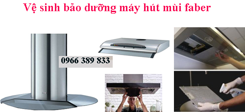 bảo dưỡng máy hút mùi faber tại hà nội