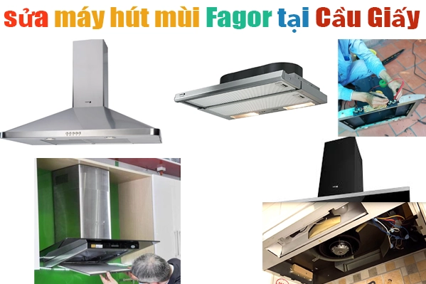 sửa máy hút mùi bếp Fagor tại quận cầu giấyg