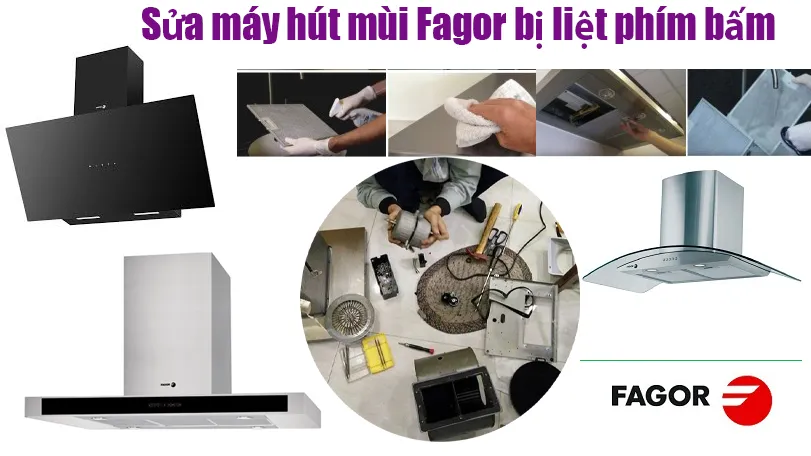 sửa máy hút mùi fagor hỏng phím bấm tại hà nội