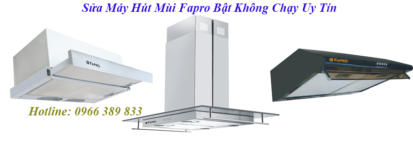 sua may hut mui fapro bat khong chay tai ha noi