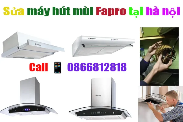 sửa chữa máy hút mùi Fapro tại hà nội
