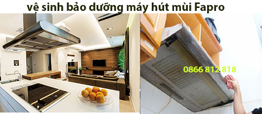 vệ sinh máy hút mùi fapro