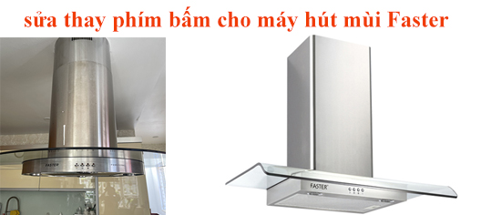 máy hút mùi Faster bị liệt phím