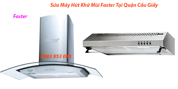 Sửa Máy Hút Khử Mùi Faster Tại Quận Cầu Giấy Sửa Máy Hút Khử Mùi Faster Tại Quận Cầu Giấy