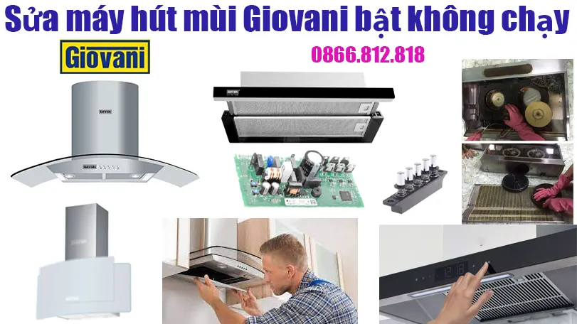 Sửa máy hút mùi Giovani bật không chạy tại Hà Nội