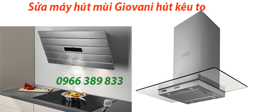 sửa máy hút mùi giovani kêu to 