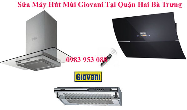 Sửa Máy Hút Mùi Giovani Tại Quận Hai Bà Trưng 