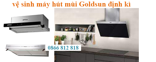 vệ sinh máy hút mùi goldsun tại hà nội vệ sinh máy hút mùi goldsun tại hà nội