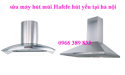 sửa máy hút mùi hút yếu tại hà nội