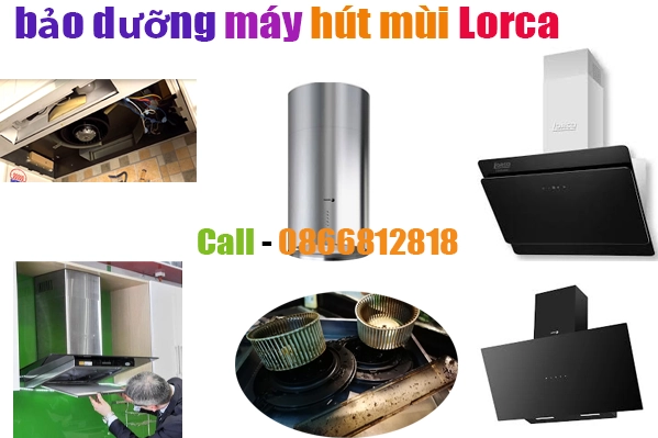bảo dưỡng máy hút mùi Lorca tại hà nội