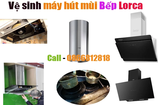 vệ sinh máy hút mùi bếp Lorca tại hà nội