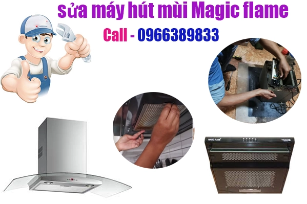 sửa máy hút mùi magic flame tại hà nội
