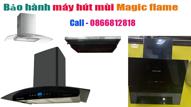 trung tâm bảo hành máy hút mùi magic flame tại hà nội