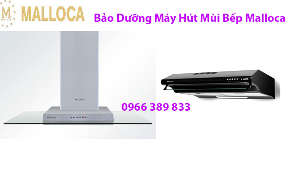 Bảo Dưỡng Máy Hút Mùi Bếp Malloca 