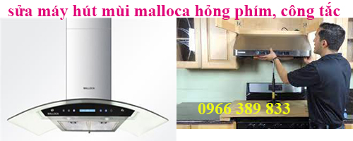 sửa máy hút mùi malloca liệt phím bấm