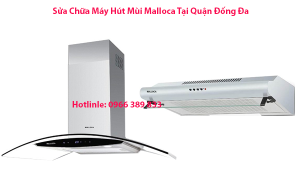 Sửa Chữa Máy Hút Mùi Malloca Tại Quận Đống Đa