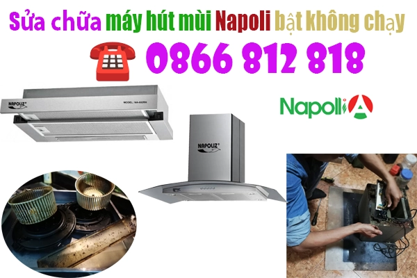 sua-may-hut-mui-napoli-bat-khong-chay sua-may-hut-mui-napoli-bat-khong-chay