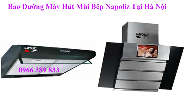 Bảo Dưỡng Máy Hút Mùi Bếp Napoliz Tại Hà Nội