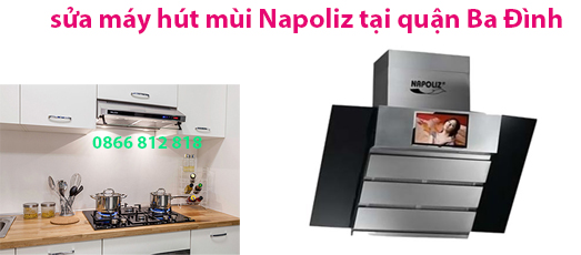 sửa máy hút mùi napoliz tại quận ba đình