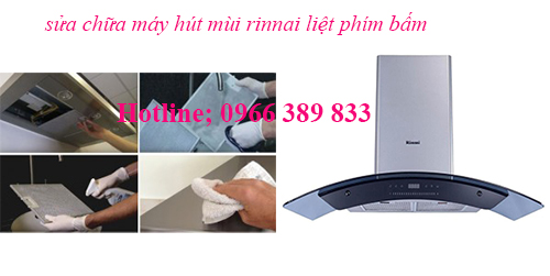 sửa máy hút mùi rinnai liệt phím bấm