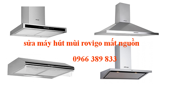 sửa máy hút mùi rovigo mất nguồn