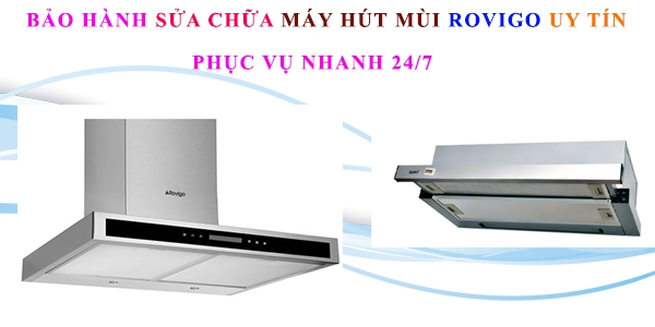 bao hanh may hut mui rovigo