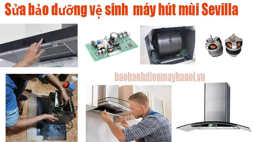 vệ sinh bảo dưỡng máy hút mùi Sevilla Tại Hà Nội