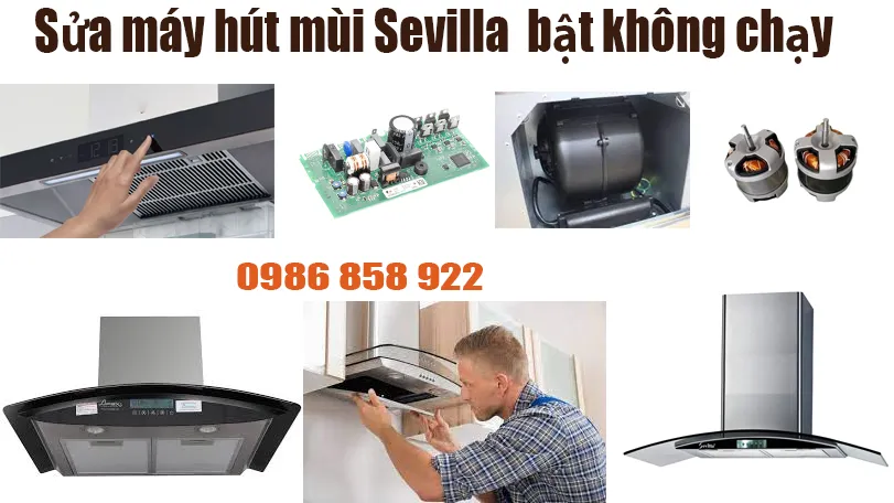 sửa máy hút mùi Sevilla bật không chạy, mất nguồn