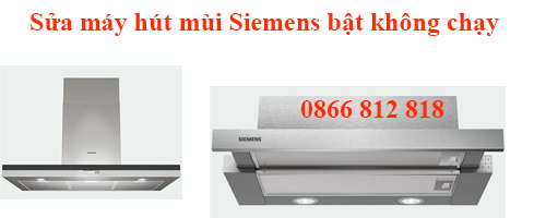 sua may hut mui siemens bat khong chay
