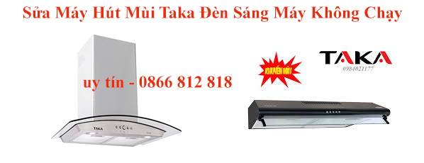 sua may hut mui taka den sang may khong chay sua may hut mui taka den sang may khong chay