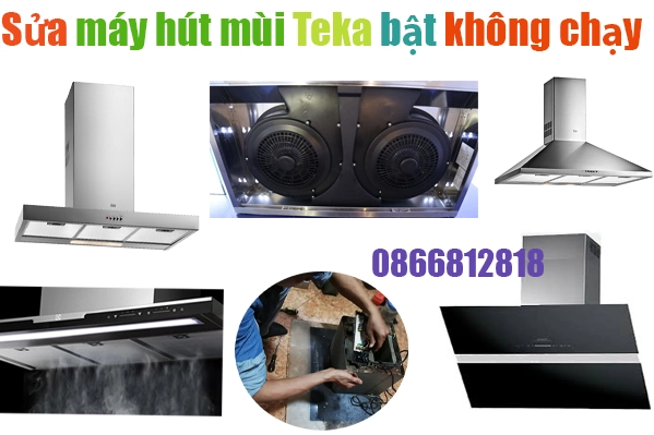 sua-may-hut-mui-teka-bat-khong-chay-tai-ha-noi