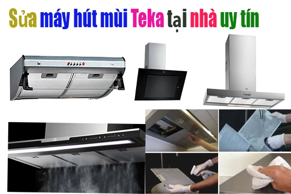 sửa máy hút mùi Teka tại nhà