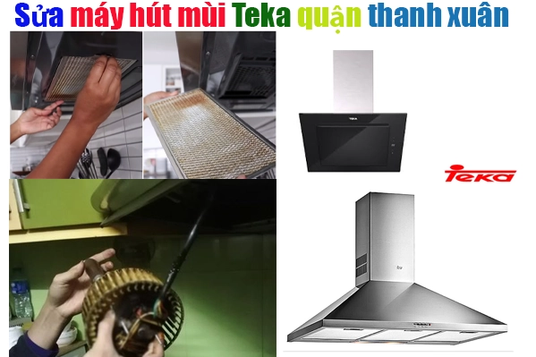 sua-may-hut-mui-teka-tai-quan-thanh-xuan