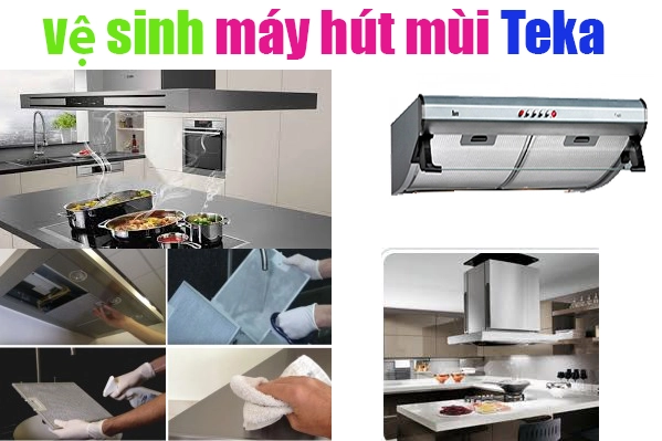 vệ sinh máy hút mùi Teka chất lượng
