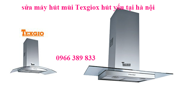sửa máy hút mùi texgio hút yếu tại hà nội sửa máy hút mùi texgio hút yếu tại hà nội