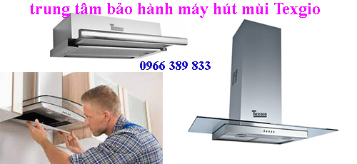 trung tâm bảo hành máy hút mùi texgio
