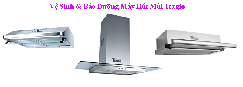ve sinh bao duong may hut mui texgio