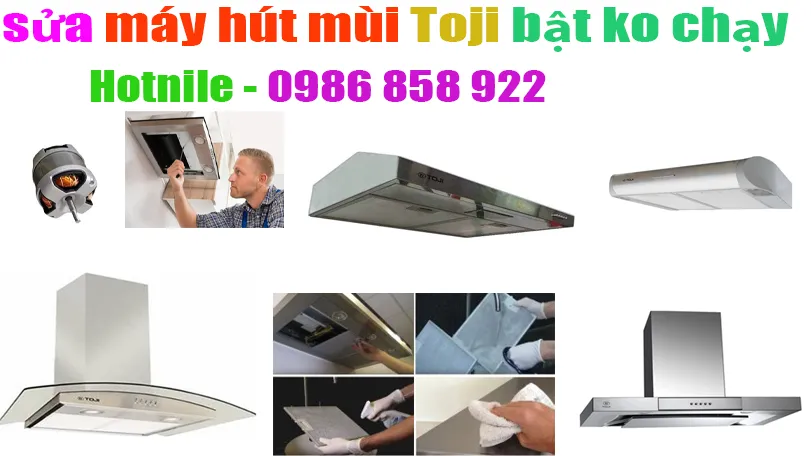 sửa máy hút mùi toji bật không chạy tại hà nội