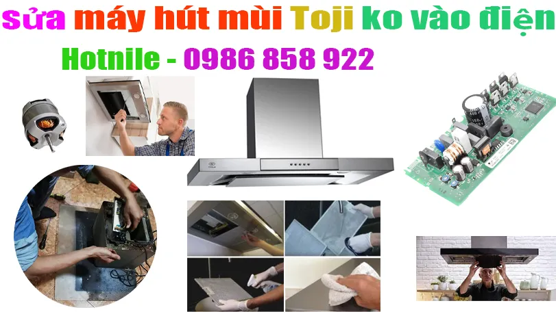 sửa máy hút mùi toji không vào điện tại hà nội