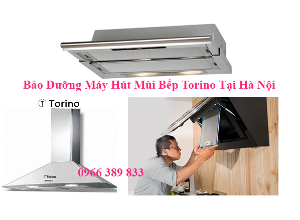bảo dưỡng vệ sinh máy hút mùi torino bảo dưỡng vệ sinh máy hút mùi torino