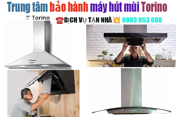 trung tam bao hanh may hut mui bep torino tai ha noi