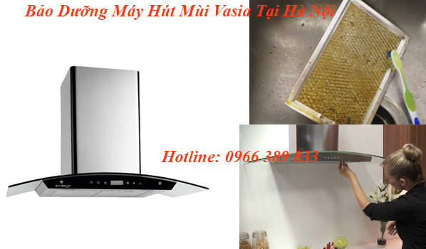 bao-duong-may-hut-mui-vasia-tai-ha-noi