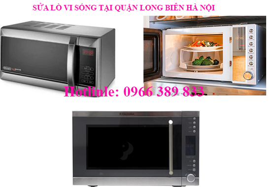 SỬA LÒ VI SÓNG TẠI QUẬN LONG BIÊN HÀ NỘI